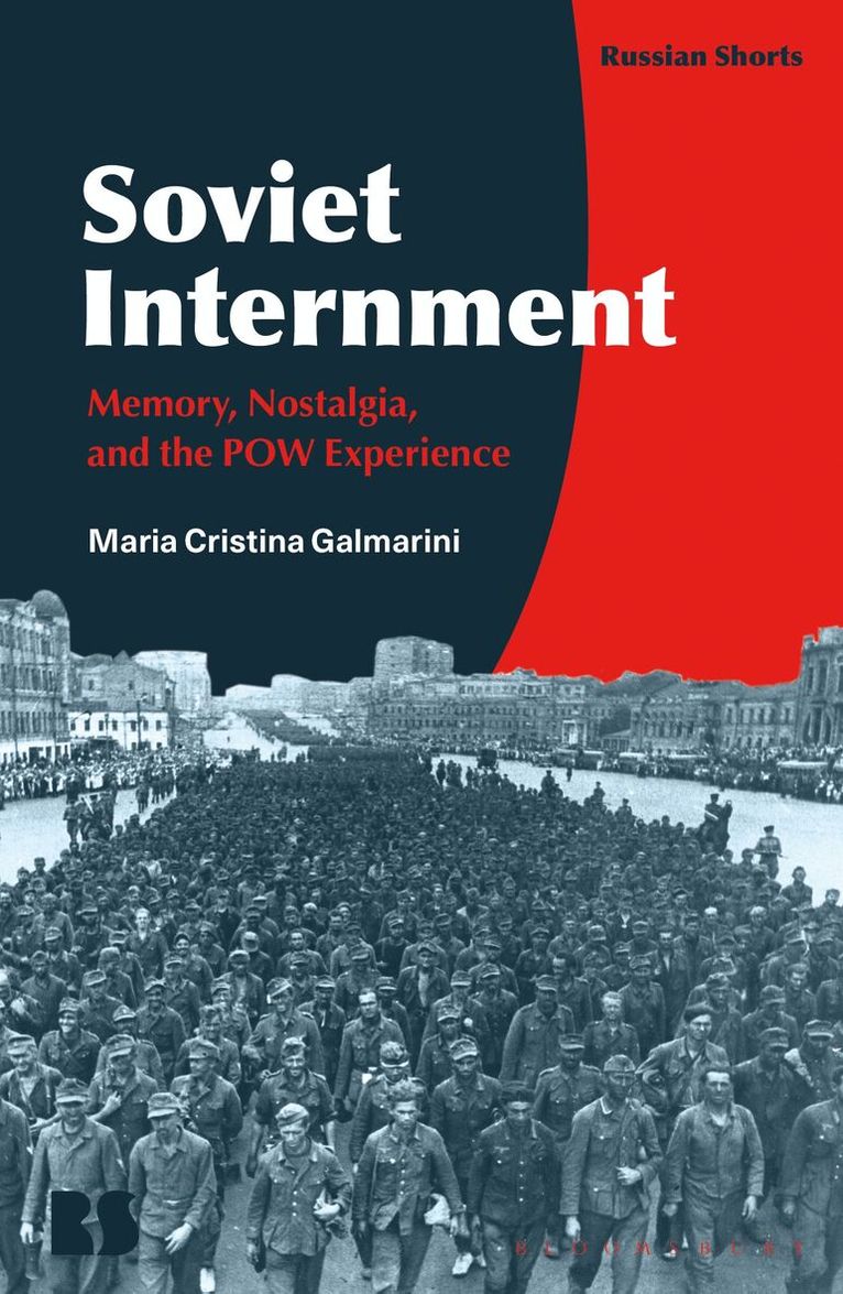 Maria Cristina Galmarini, Stephen M. Norris - Soviet Internment, Inbunden