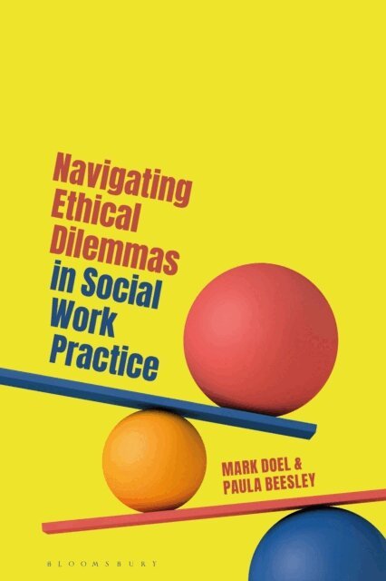 Mark Doel, Paula Beesley - Navigating Ethical Dilemmas in Social Work Practice, E-bok