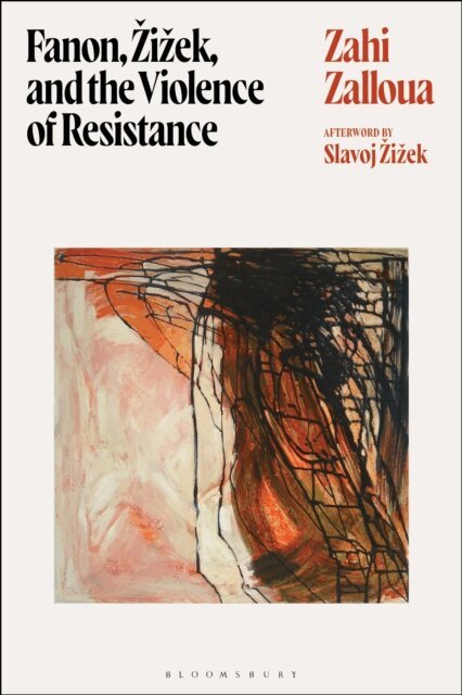 Zahi Zalloua - Fanon, Žižek, and the Violence of Resistance, E-bok