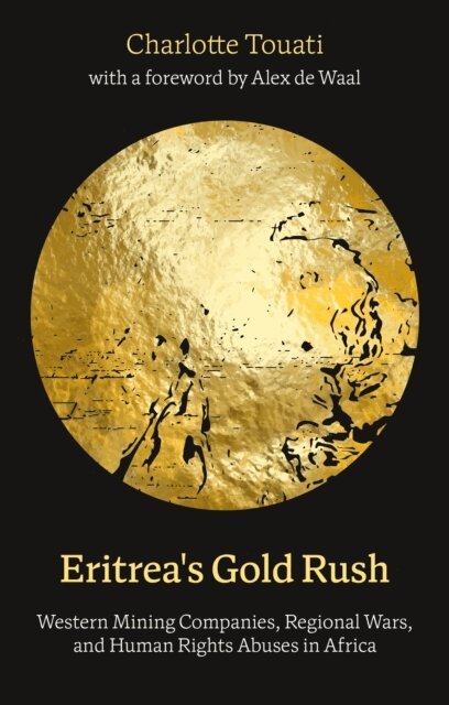Charlotte Touati - Eritrea's Gold Rush, E-bok
