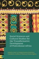 Alain Cyr Pangop Kameni, David Simo, Esaïe Djomo, Godfrey B Tangwa, Aloysius Ngefac - Social Sciences and Cultural Studies for the Transformative Development of Postcolonial Africa, Häftad