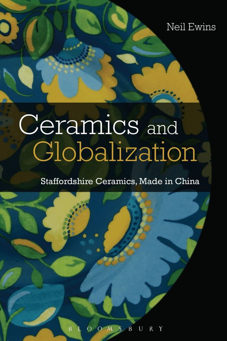 Neil Ewins - Ceramics and Globalization, Häftad. Tillgänglighet: Lägg i varukorg