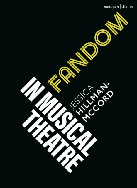 Jessica Hillman-McCord - Fandom in Musical Theatre, E-bok