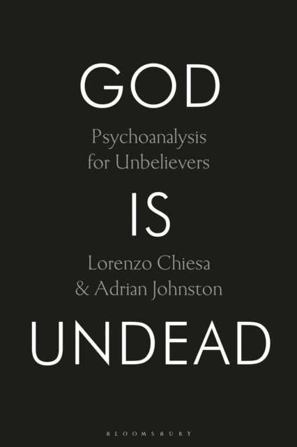 Lorenzo Chiesa, Adrian Johnston - God Is Undead, E-bok
