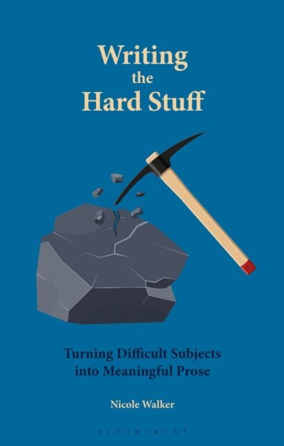 Nicole Walker - Writing the Hard Stuff, E-bok