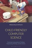 Weipeng Yang, Jiahong Su - Child-Friendly Computer Science, Häftad. Tillgänglighet: Kommande