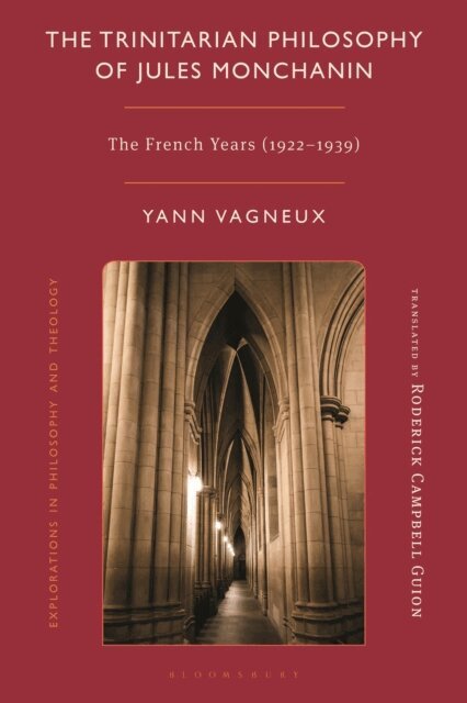 Yann Vagneux - Trinitarian Philosophy Of Jules Monchanin, E-bok