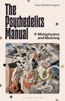 Peter Sjöstedt-Hughes - Psychedelics Manual, Inbunden