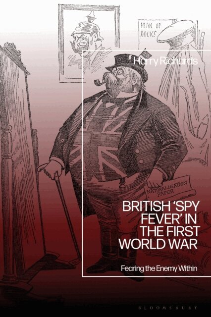 Harry Richards - British ‘Spy Fever’ in the First World War, E-bok. Tillgänglighet: Lägg i varukorg