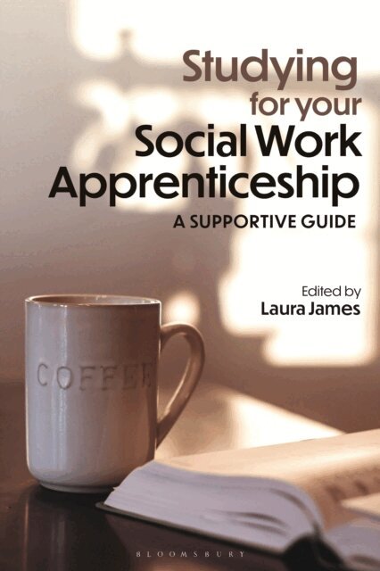 Laura James - Studying for your Social Work Apprenticeship, E-bok
