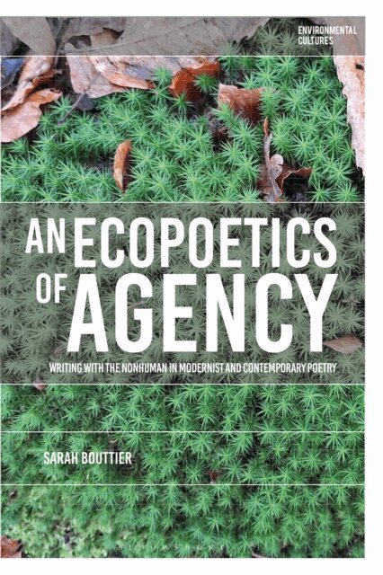 Sarah Bouttier - Ecopoetics of Agency, E-bok