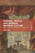 Surface, Textile, and German Material Culture