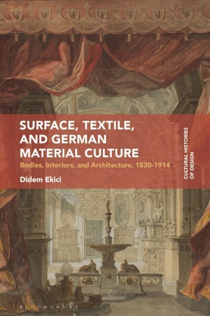Didem Ekici - Surface, Textile, and German Material Culture, E-bok