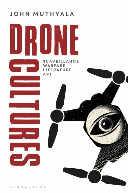 John Muthyala - Drone Cultures, E-bok