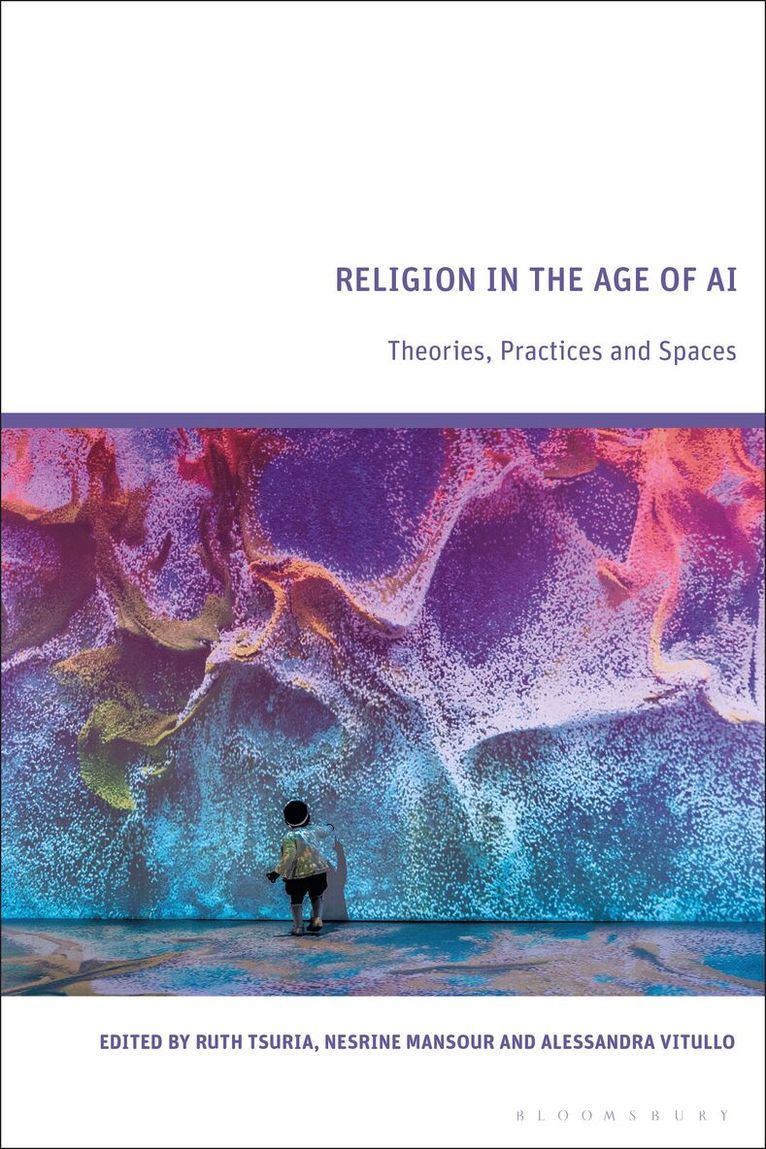 Ruth Tsuria, Nesrine Mansour, Alessandra Vitullo - Religion in the Age of AI, Inbunden