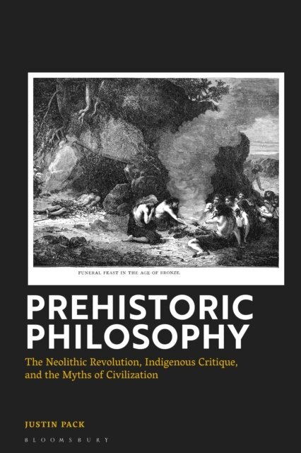 Justin Pack - Prehistoric Philosophy, E-bok
