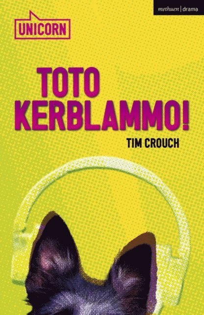 Tim Crouch - Toto Kerblammo!, E-bok