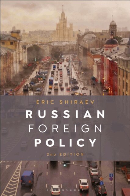 Eric Shiraev - Russian Foreign Policy, E-bok