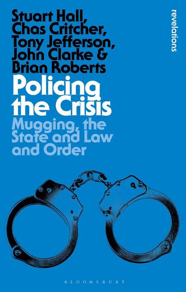 Stuart Hall, Chas Critcher, Tony Jefferson, John Clarke, Brian Roberts - Policing the Crisis, Häftad