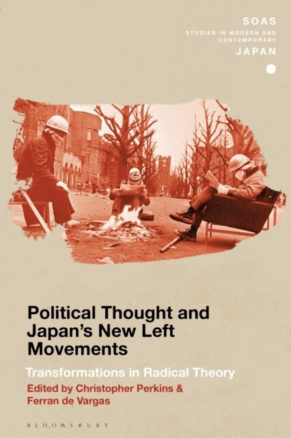 Christopher Perkins, Ferran De Vargas - Political Thought and Japan's New Left Movements, E-bok