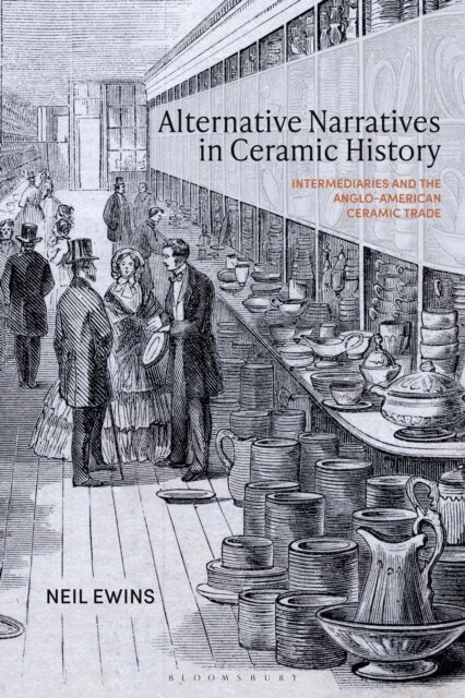 Neil Ewins - Alternative Narratives in Ceramic History, E-bok. Tillgänglighet: Lägg i varukorg