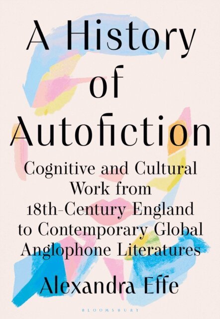 Alexandra Effe - History of Autofiction, E-bok