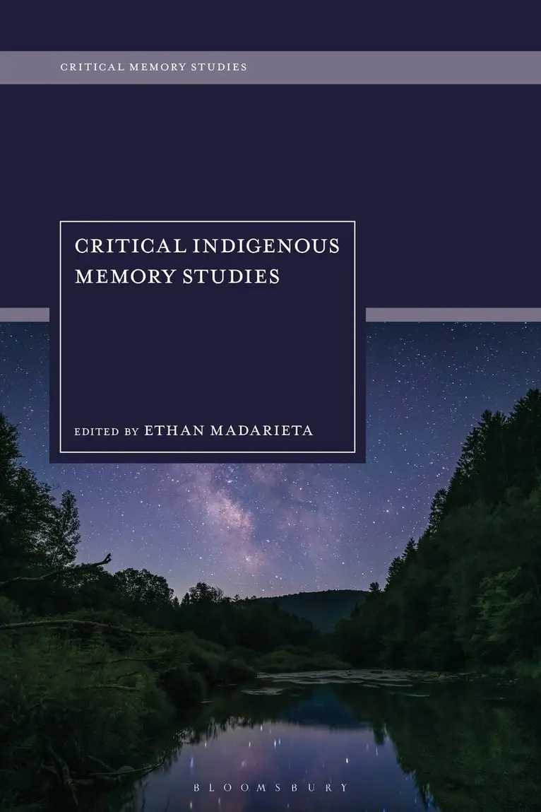 Ethan Madarieta - Critical Indigenous Memory Studies, Häftad. Tillgänglighet: Kommande