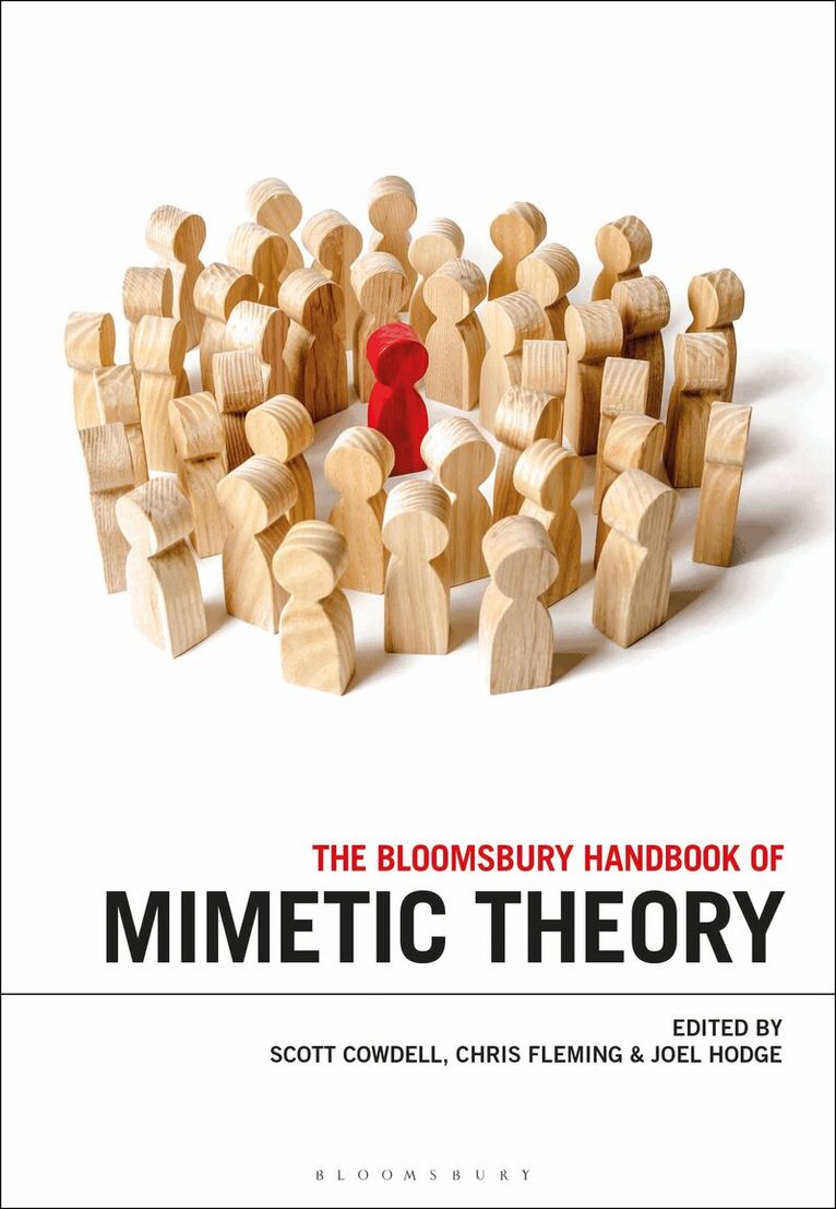 Scott Cowdell, Chris Fleming, Joel Hodge - Bloomsbury Handbook of Mimetic Theory, Inbunden