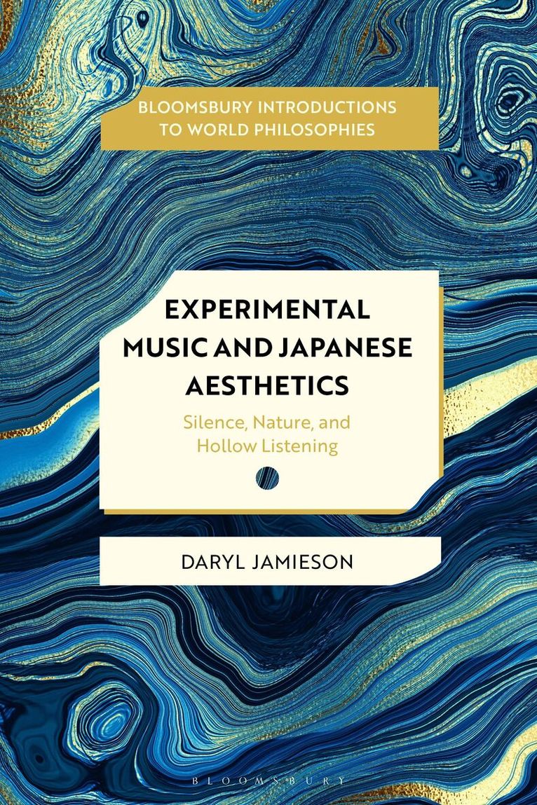 Daryl Jamieson, Monika Kirloskar-Steinbach - Experimental Music and Japanese Aesthetics, Inbunden