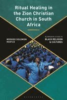 Mookgo Solomon Kgatle, Anthony B Pinn, Monica R Miller - Ritual Healing in the Zion Christian Church in South Africa, Häftad