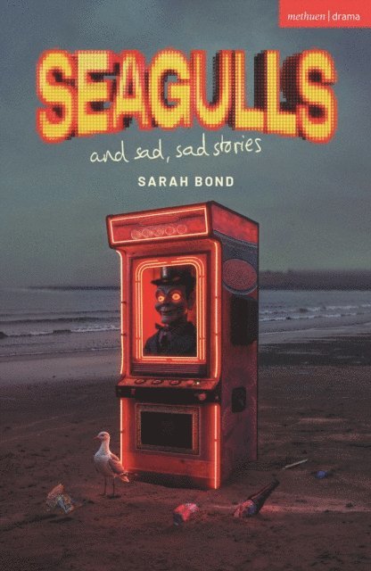 Sarah Bond - Seagulls and Sad Sad Stories, E-bok