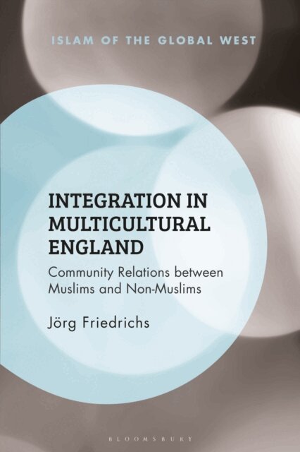 Jörg Friedrichs - Integration in Multicultural England, E-bok