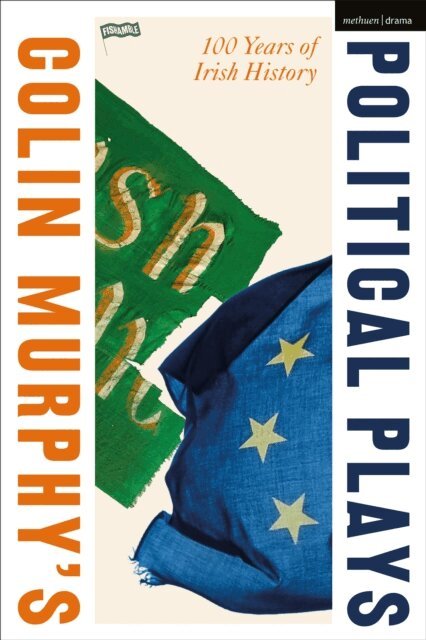 Colin Murphy - Colin Murphy's Political Plays, E-bok