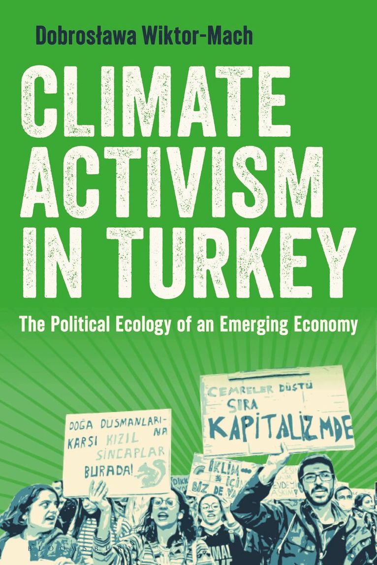 Dobroslawa Wiktor-Mach - Climate Activism in Turkey, Inbunden