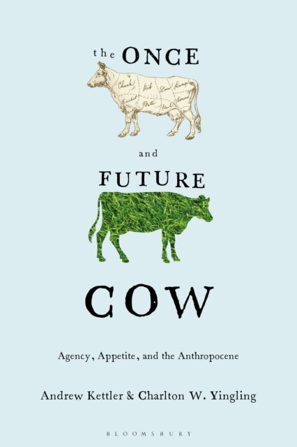 Andrew Kettler, Charlton W. Yingling - Once and Future Cow, E-bok
