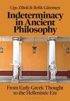 Ugo Zilioli, Refik Güremen - Indeterminacy in Ancient Philosophy, Inbunden. Tillgänglighet: Kommande