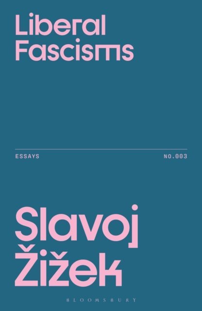 Slavoj Žižek - Liberal Fascisms, E-bok