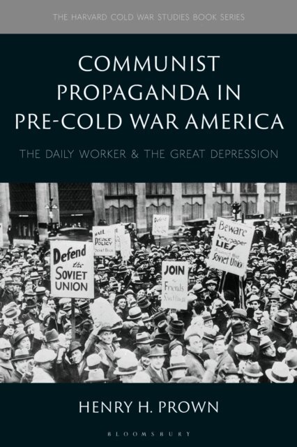 Henry H. Prown - Communist Propaganda in Pre-Cold War America, E-bok