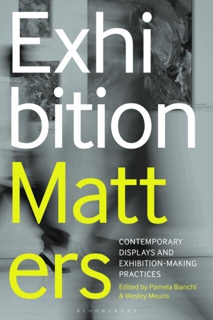 Pamela Bianchi, Wesley Meuris - Exhibition Matters, E-bok