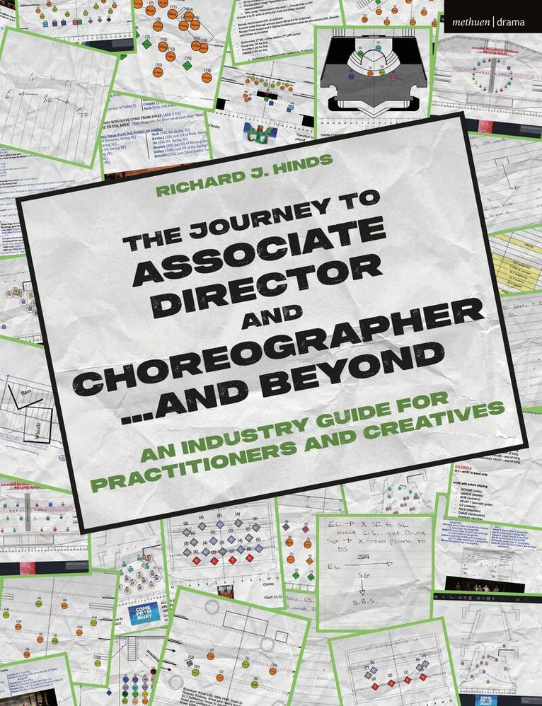 Richard J. Hinds - Journey to Associate Director and Choreographer… and Beyond, Inbunden