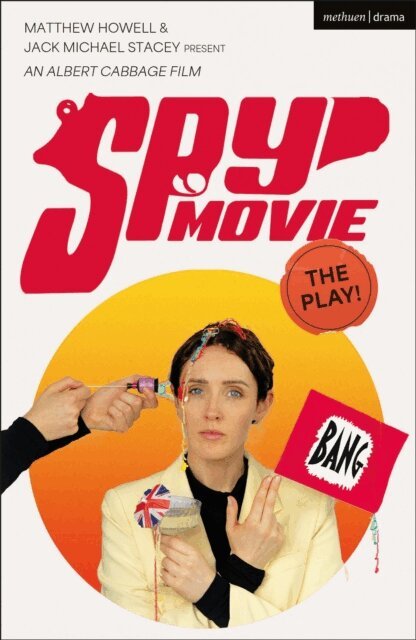 Jack Michael Stacey, Matthew Howell - Spy Movie: The Play!, E-bok
