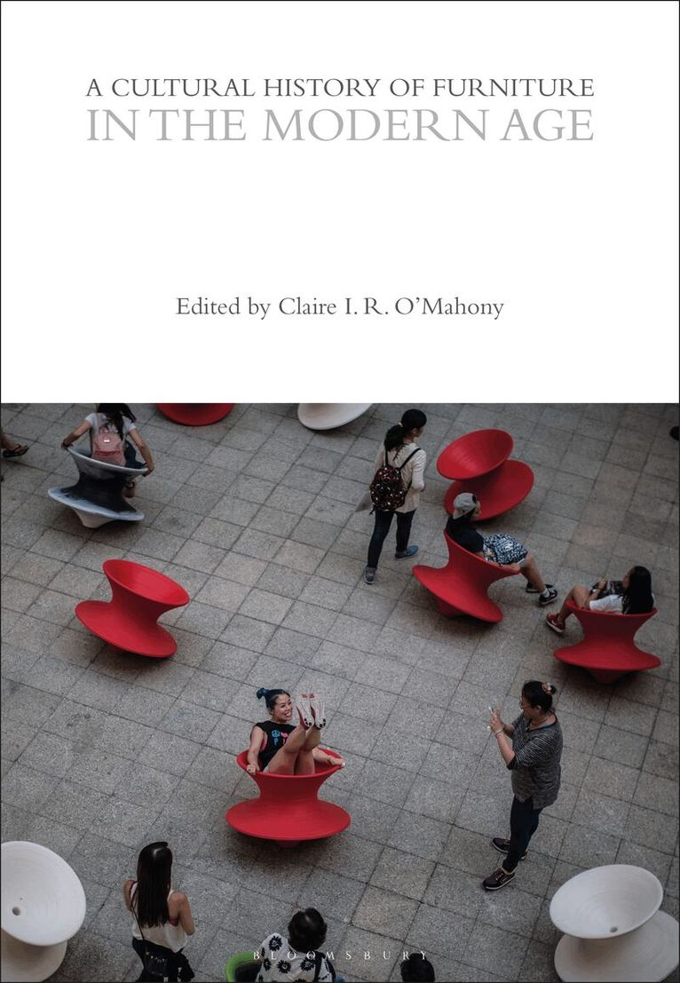 Claire I. R. O'Mahony - Cultural History of Furniture in the Modern Age, Häftad