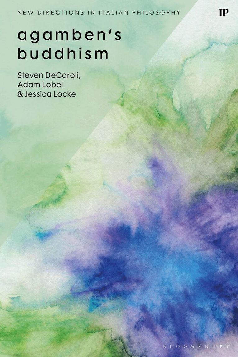 Steven DeCaroli, Adam Lobel, Jessica Locke - Agamben's Buddhism, Inbunden
