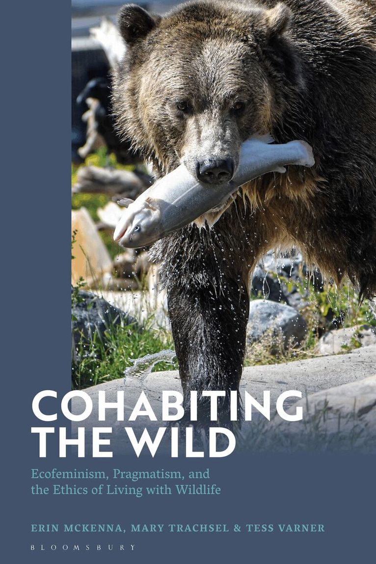 Erin McKenna, Tess Varner, Mary Trachsel - Cohabiting the Wild, Inbunden