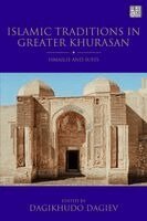 Dagikhudo Dagiev - Islamic Traditions in Greater Khurasan, Häftad. Tillgänglighet: Kommande