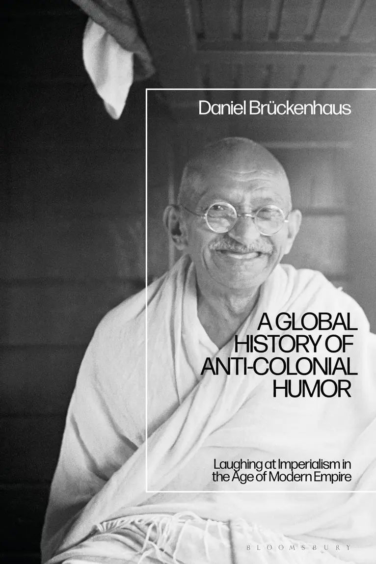 Daniel Brückenhaus - Global History of Anti-Colonial Humor, Inbunden. Tillgänglighet: Kommande