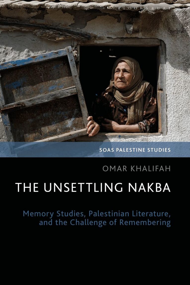 Omar Khalifah - Unsettling Nakba, Inbunden. Tillgänglighet: Lägg i varukorg
