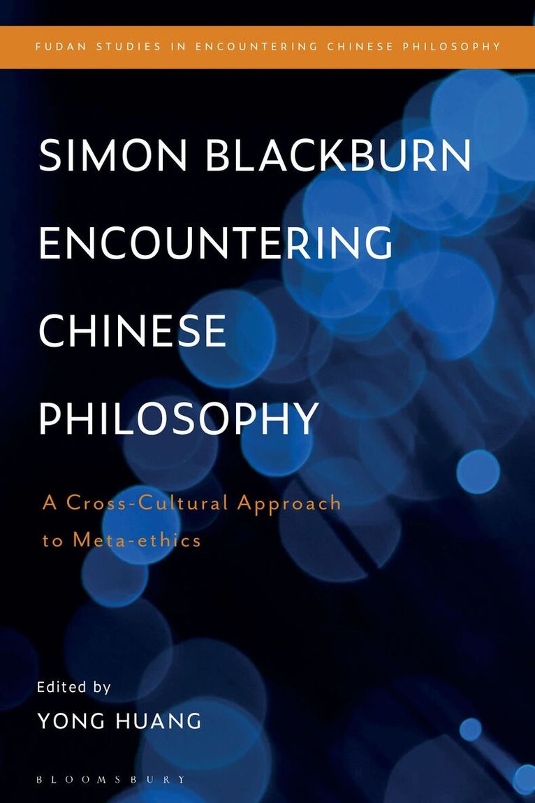 Yong Huang - Simon Blackburn Encountering Chinese Philosophy, Inbunden
