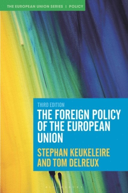 Stephan Keukeleire, Tom Delreux - Foreign Policy of the European Union, E-bok