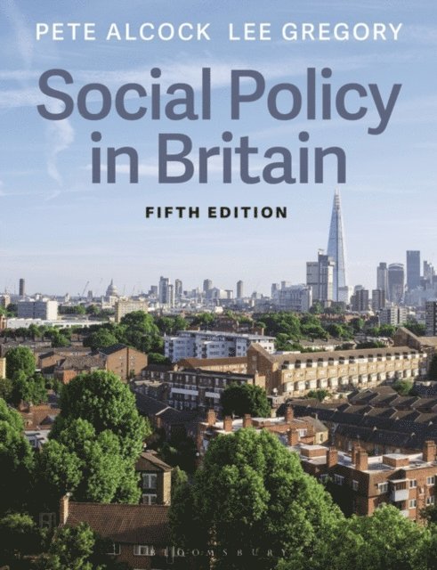 Pete Alcock, Lee Gregory - Social Policy in Britain, E-bok